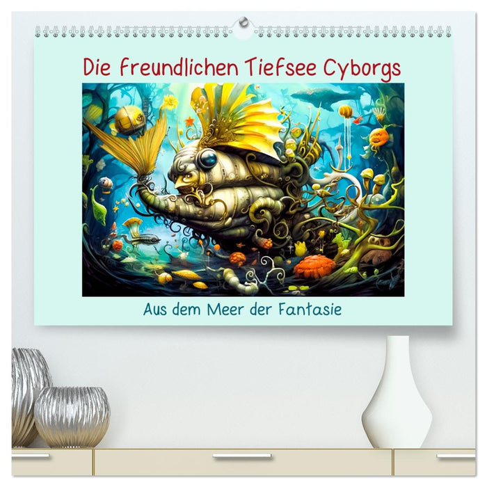 Die freundlichen Tiesee Cyborgs (CALVENDO Premium Wandkalender 2026)
