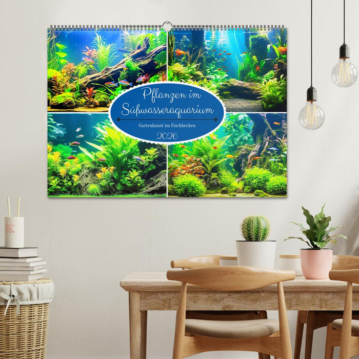 Pflanzen im Süßwasseraquarium. Gartenkunst im Fischbecken (CALVENDO Wandkalender 2026)