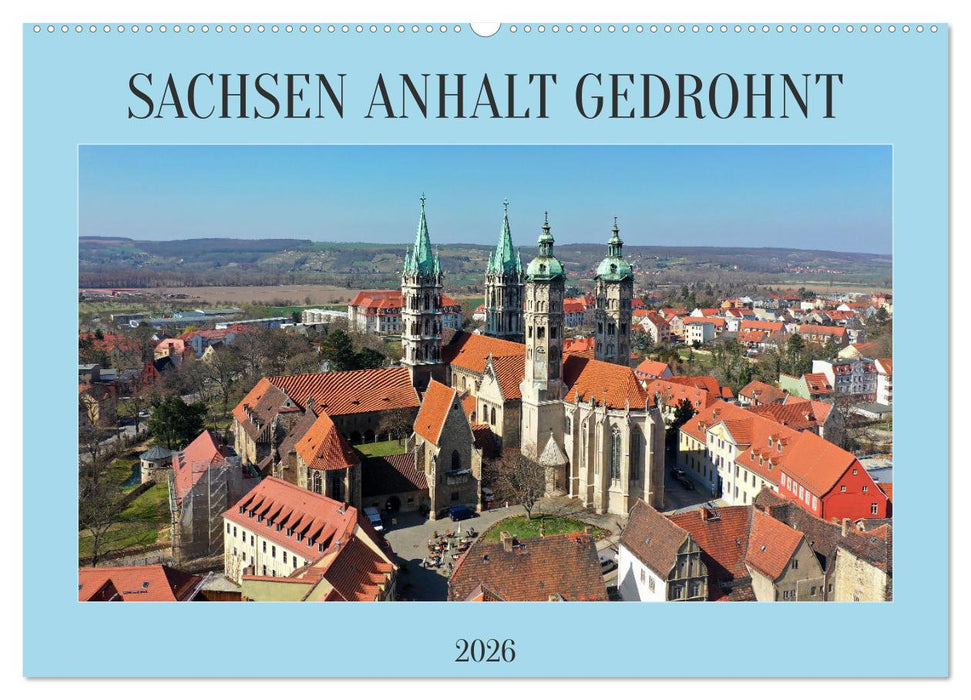 SACHSEN ANHALT GEDROHNT 2026 (CALVENDO Wandkalender 2026)