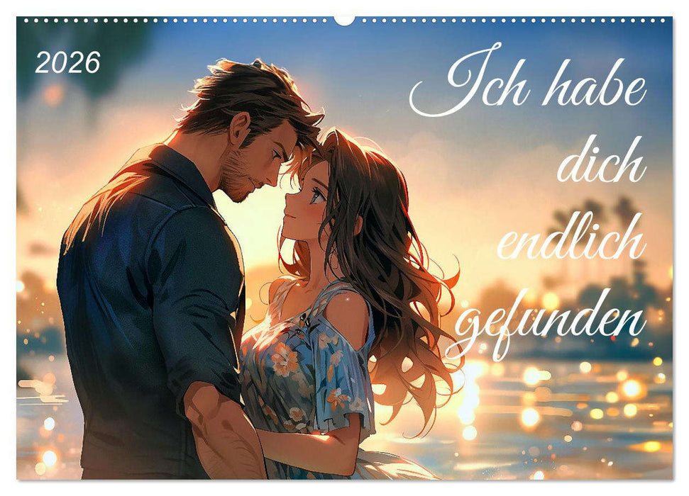Ich habe dich endlich gefunden (CALVENDO Wandkalender 2026)