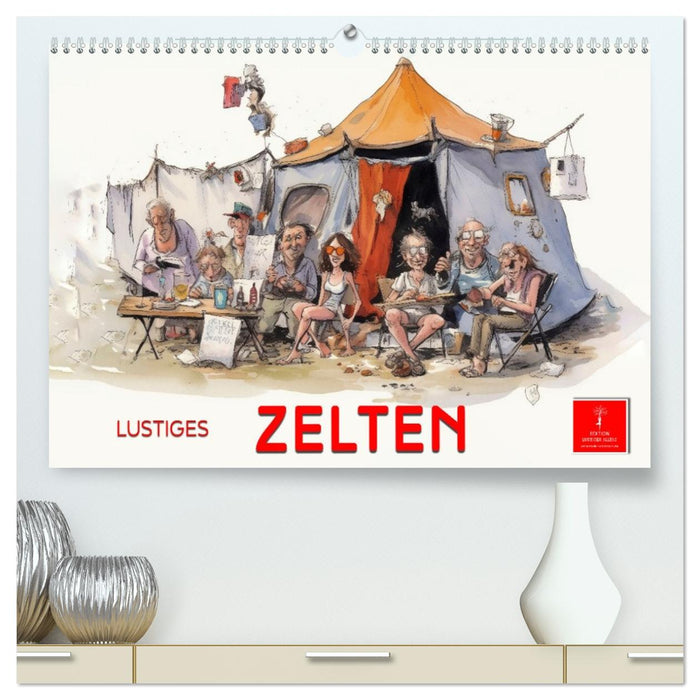 Lustiges Zelten (CALVENDO Premium Wandkalender 2026)