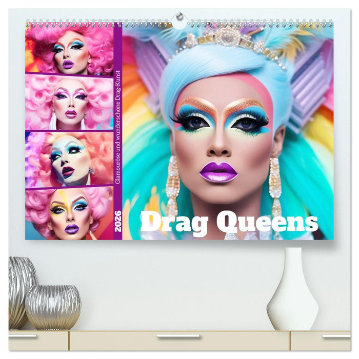 Drag Queens. Glamouröse und wunderschöne Drag-Kunst (CALVENDO Premium Wandkalender 2026)
