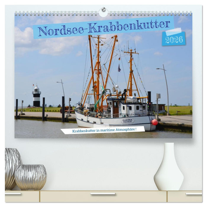 Nordsee-Krabbenkutter (CALVENDO Premium Wandkalender 2026)