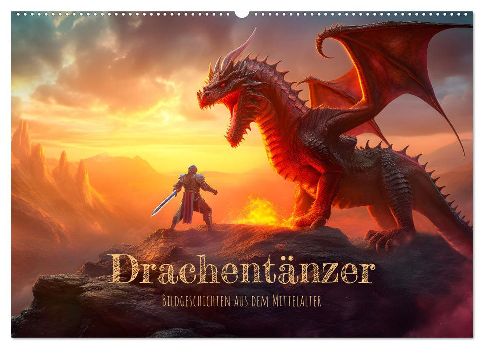 Drachentänzer - Bildgeschichten aus dem Mittelalter (CALVENDO Wandkalender 2026)