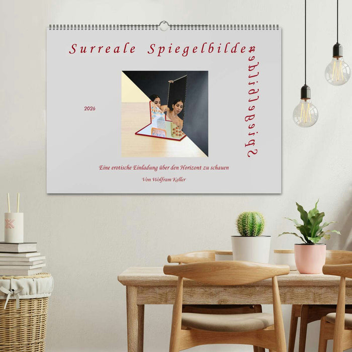 Surreale Spiegelbilder (CALVENDO Wandkalender 2026)