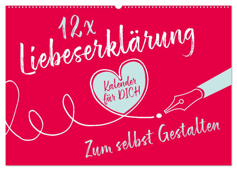 12 x Liebeserklärung - Bastelkalender (CALVENDO Wandkalender 2026)