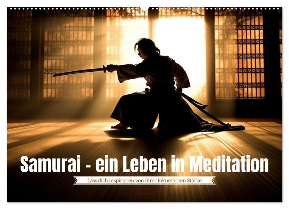 Samurai - ein Leben in Meditation (CALVENDO Wandkalender 2026)