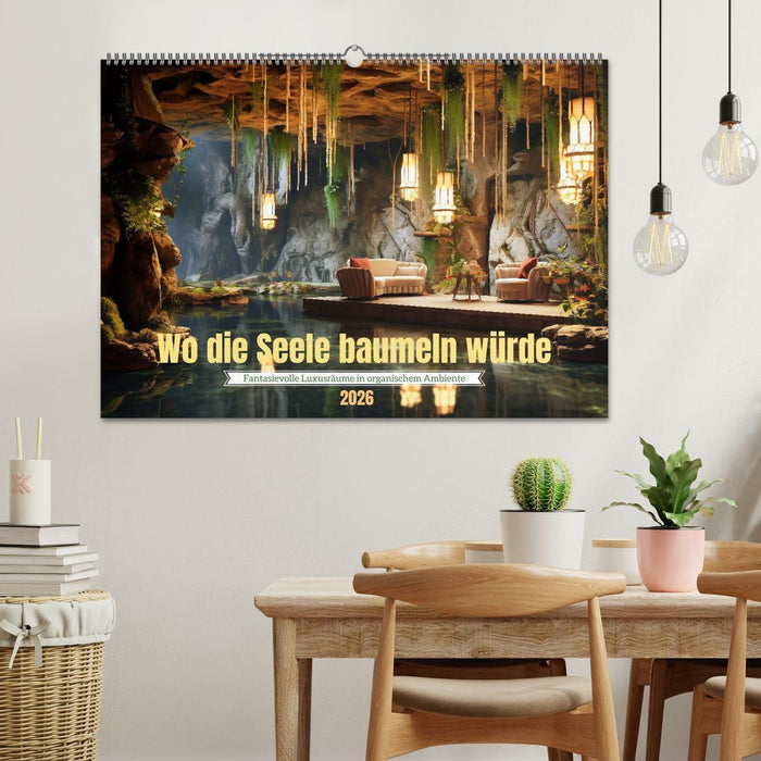 Wo die Seele baumeln würde (CALVENDO Wandkalender 2026)