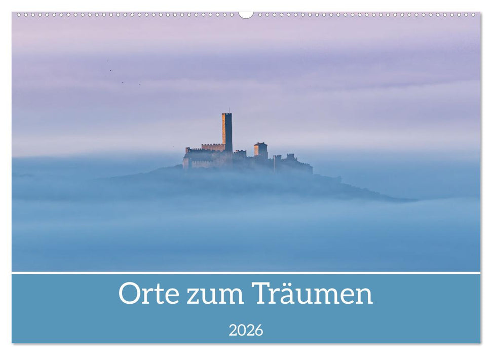 Orte zum Träumen (CALVENDO Wandkalender 2026)