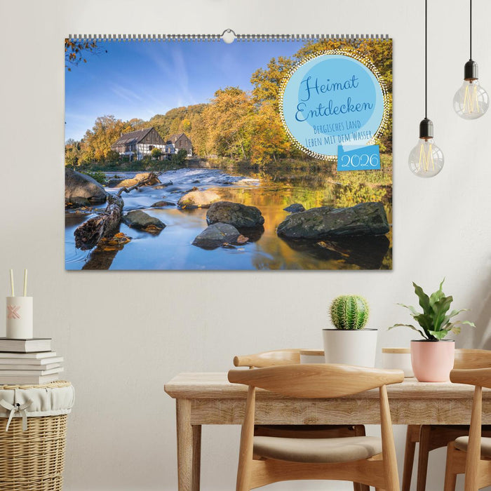 Heimat Entdecken - Bergisches Land, Leben mit dem Wasser (CALVENDO Wandkalender 2026)