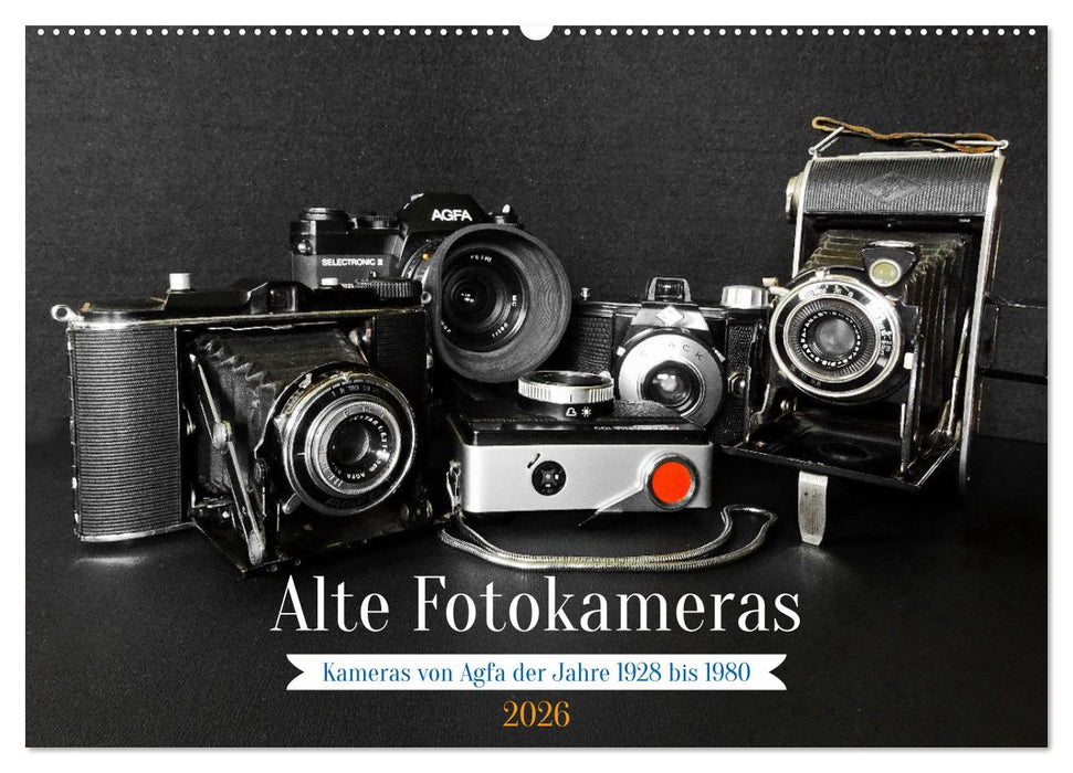 Alte Fotokameras - Kameras von Agfa der Jahre 1928 bis 1980 (CALVENDO Wandkalender 2026)