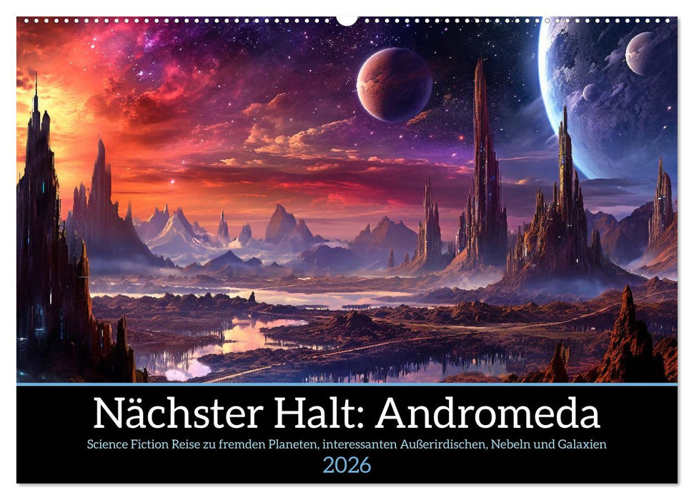 Nächster Halt Andromeda (CALVENDO Wandkalender 2026)