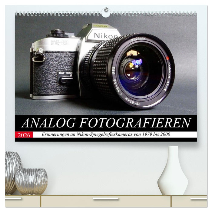 Analog fotografieren (CALVENDO Premium Wandkalender 2026)