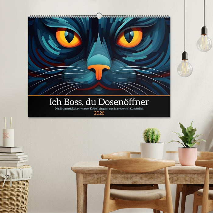 Ich Boss, du Dosenöffner (CALVENDO Wandkalender 2026)