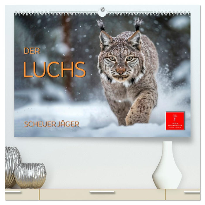 Der Luchs - scheuer Jäger (CALVENDO Premium Wandkalender 2026)