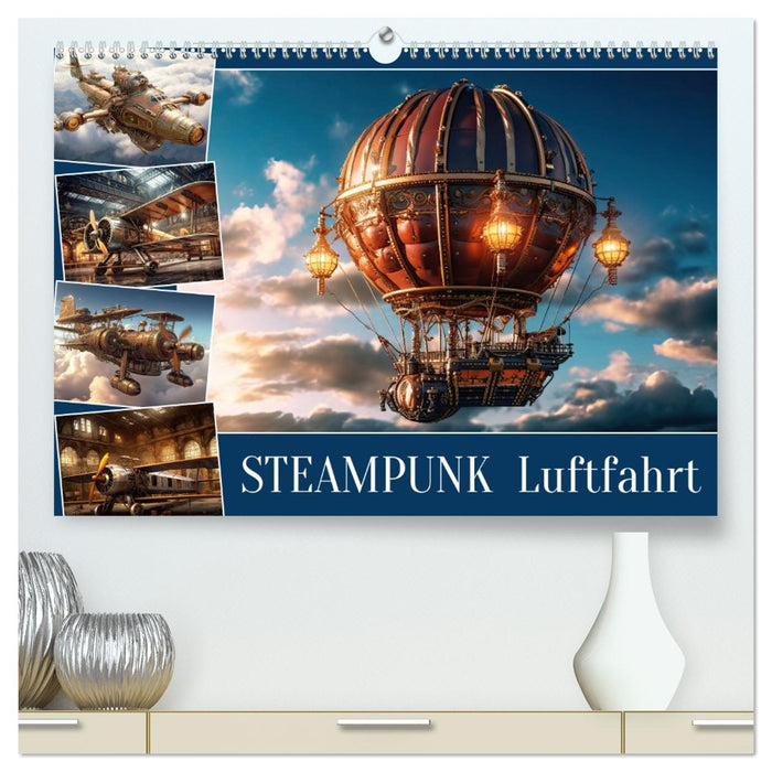 Steampunk Luftfahrt (CALVENDO Premium Wandkalender 2026)