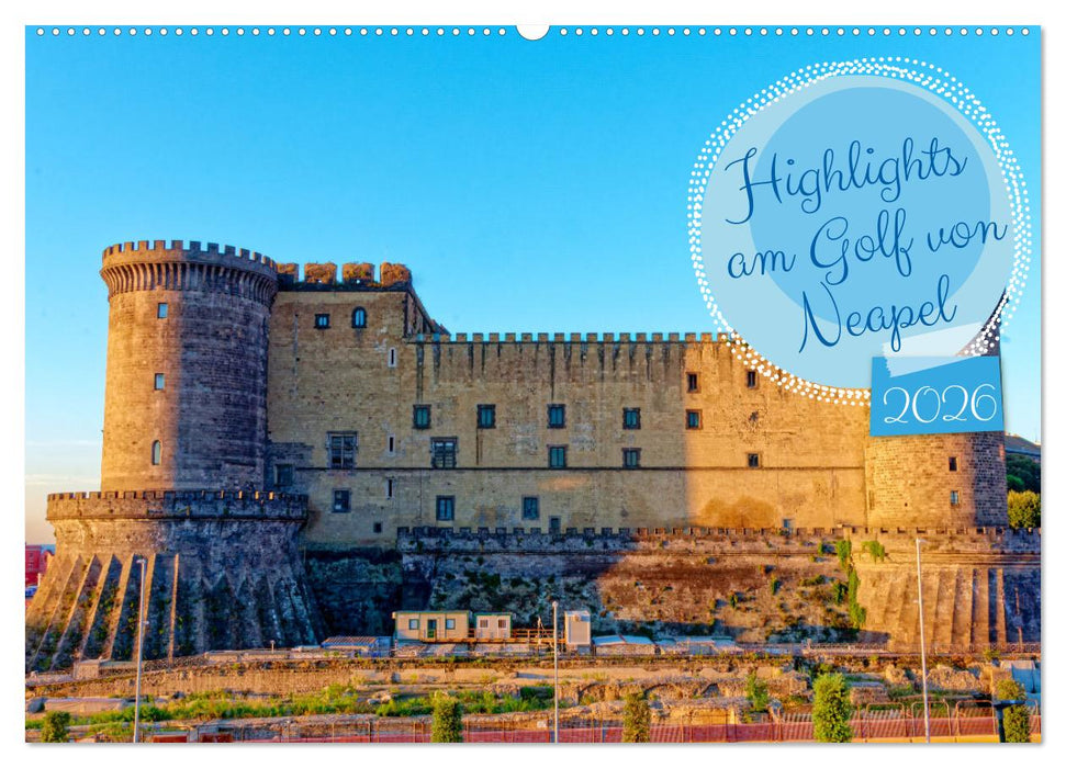 Highlights am Golf von Neapel (CALVENDO Wandkalender 2026)
