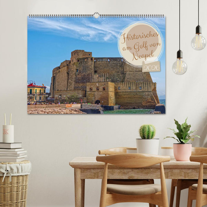 Historisches am Golf von Neapel (CALVENDO Wandkalender 2026)