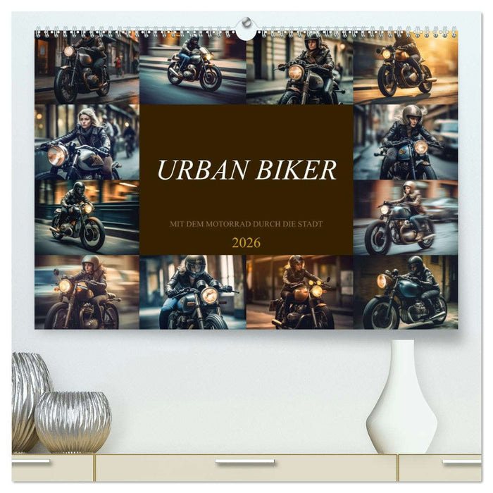 Urban Biker (CALVENDO Premium Wandkalender 2026)