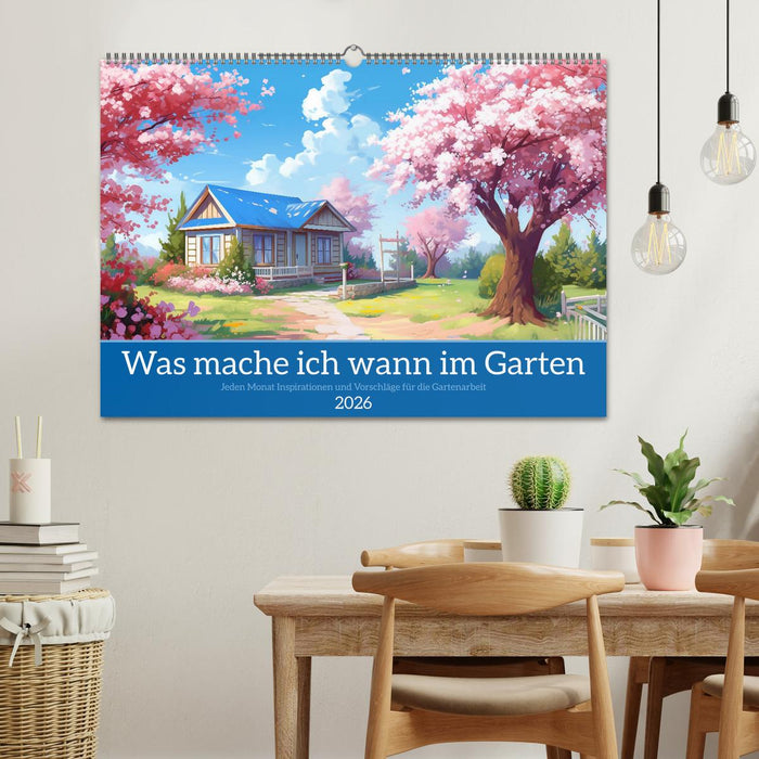 Was mache ich wann im Garten (CALVENDO Wandkalender 2026)