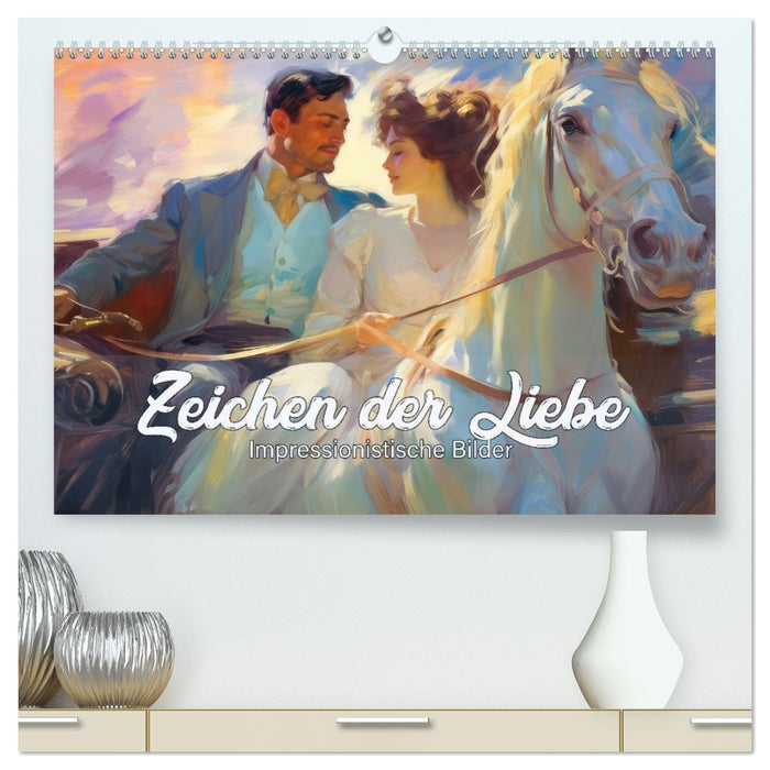 Zeichen der Liebe Impressionistische Bilder (CALVENDO Premium Wandkalender 2026)