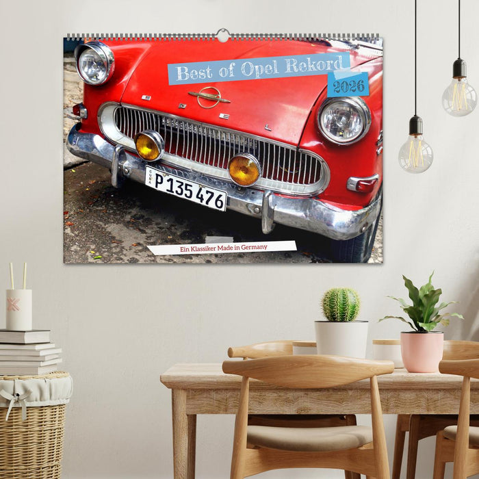 Best of Opel Rekord - Ein Klassiker Made in Germany (CALVENDO Wandkalender 2026)