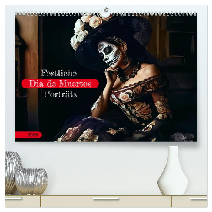 Festliche Dia de Muertos Porträts (CALVENDO Premium Wandkalender 2026)