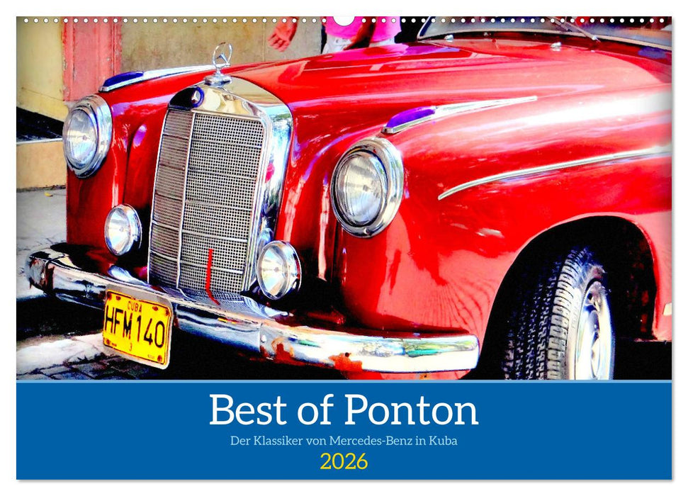 Best of Ponton - Der Klassiker von Mercedes-Benz in Kuba (CALVENDO Wandkalender 2026)