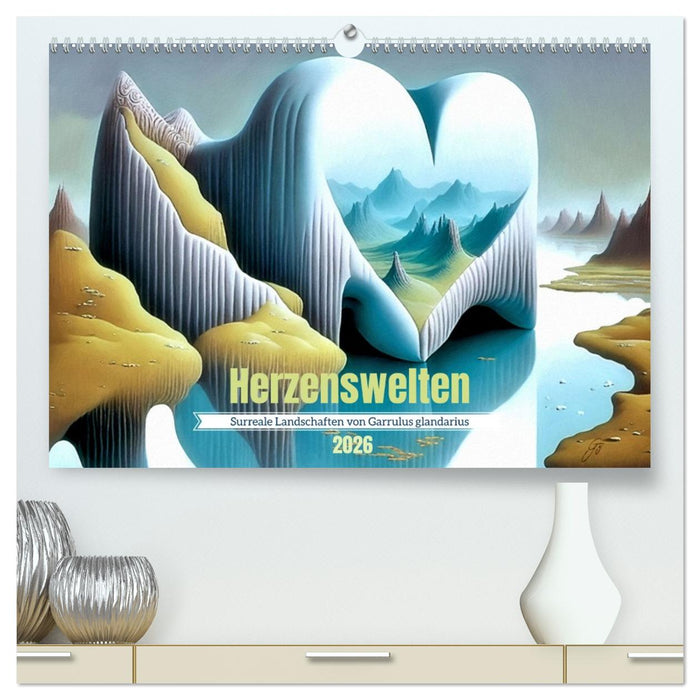 Herzenswelten (CALVENDO Premium Wandkalender 2026)