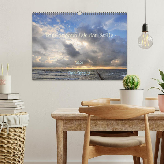 Vom Augenblick der Stille 2026 (CALVENDO Wandkalender 2026)