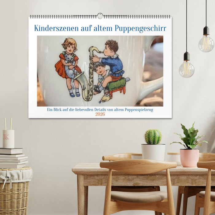 Kinderszenen auf altem Puppengeschirr (CALVENDO Wandkalender 2026)