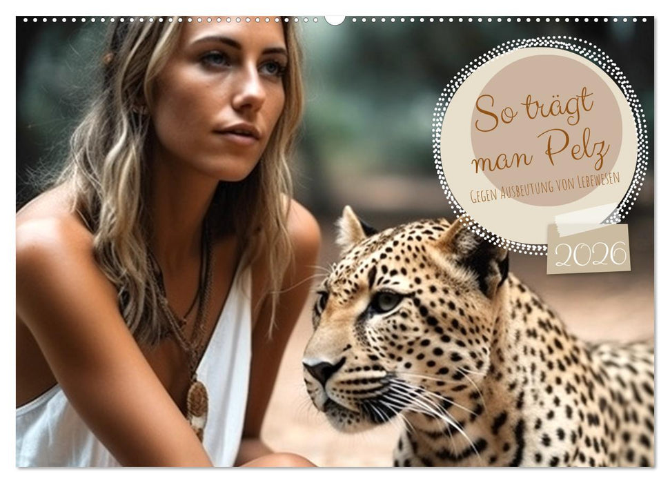 So trägt man Pelz (CALVENDO Wandkalender 2026)
