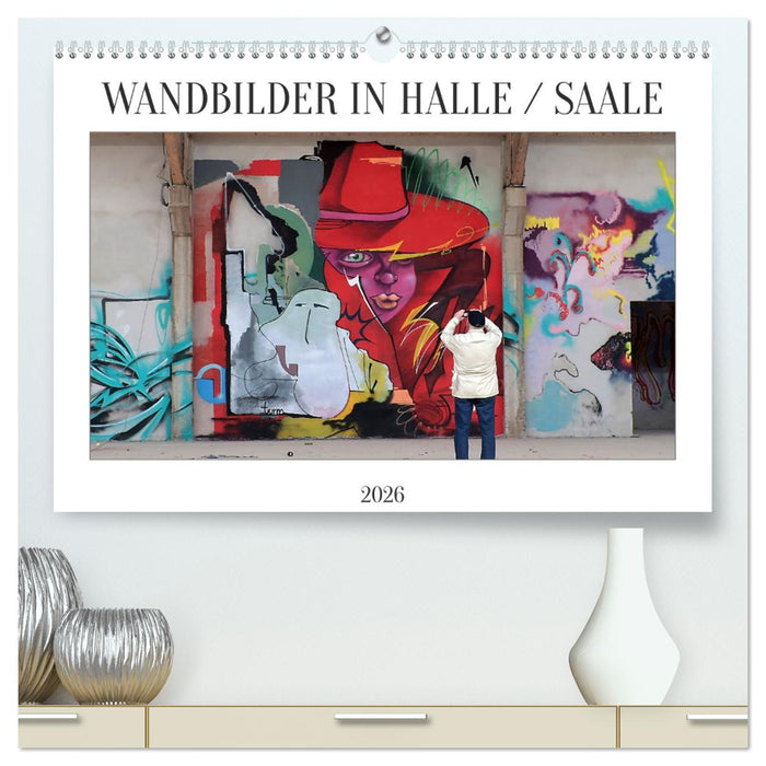 WANDBILDER IN HALLE / SAALE (CALVENDO Premium Wandkalender 2026)