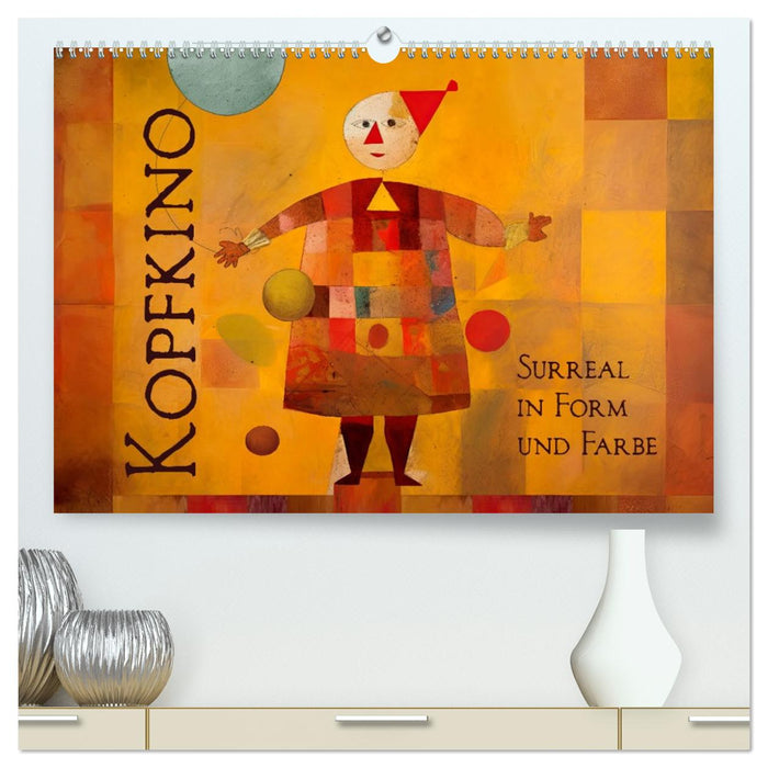 Kopfkino - Surreal in Form und Farbe (CALVENDO Premium Wandkalender 2026)