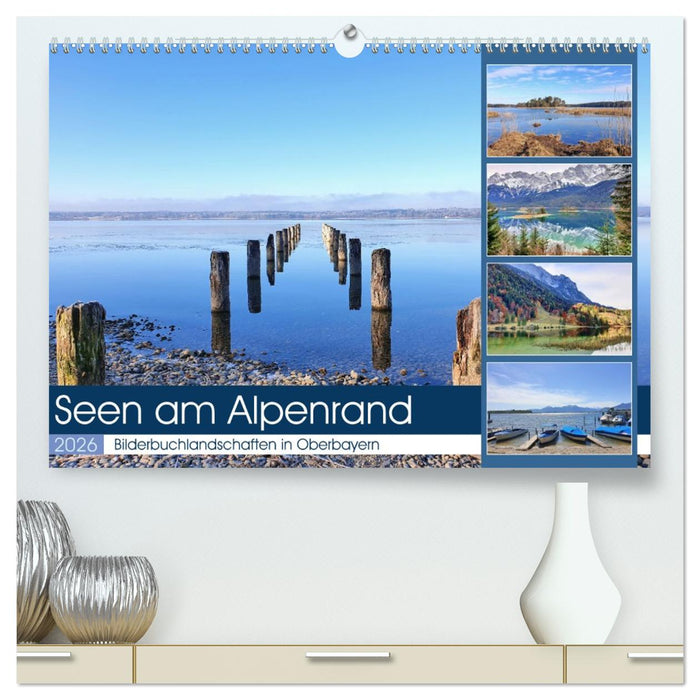 Seen am Alpenrand - Bilderbuchlandschaften in Oberbayern (CALVENDO Premium Wandkalender 2026)
