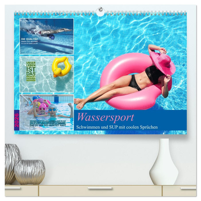 Wassersport - Schwimmen und SUP mit coolen Sprüchen (CALVENDO Premium Wandkalender 2026)