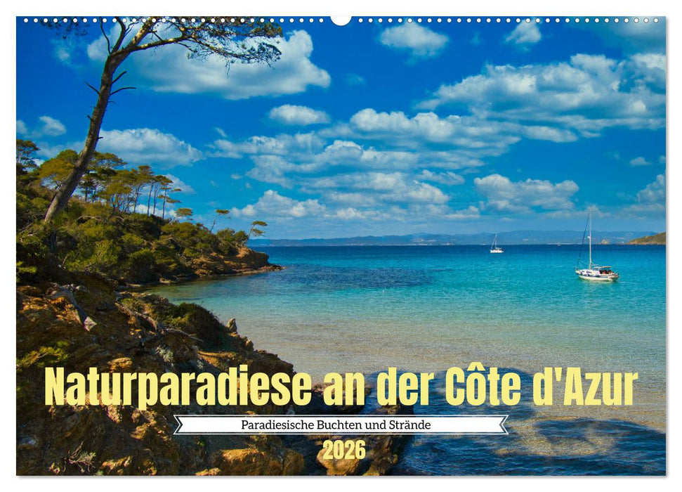 Naturparadiese an der Côte d'Azur (CALVENDO Wandkalender 2026)