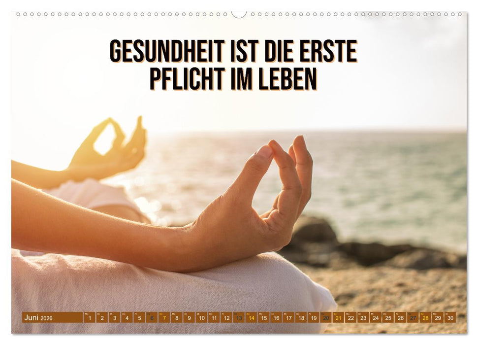 Achtsamkeit Gesundheit mit coolen Sprüchen zum Wohlbefinden (CALVENDO Wandkalender 2026)