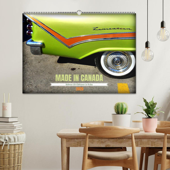 MADE IN CANADA - Seltene US-Oldtimer in Kuba (CALVENDO Wandkalender 2026)