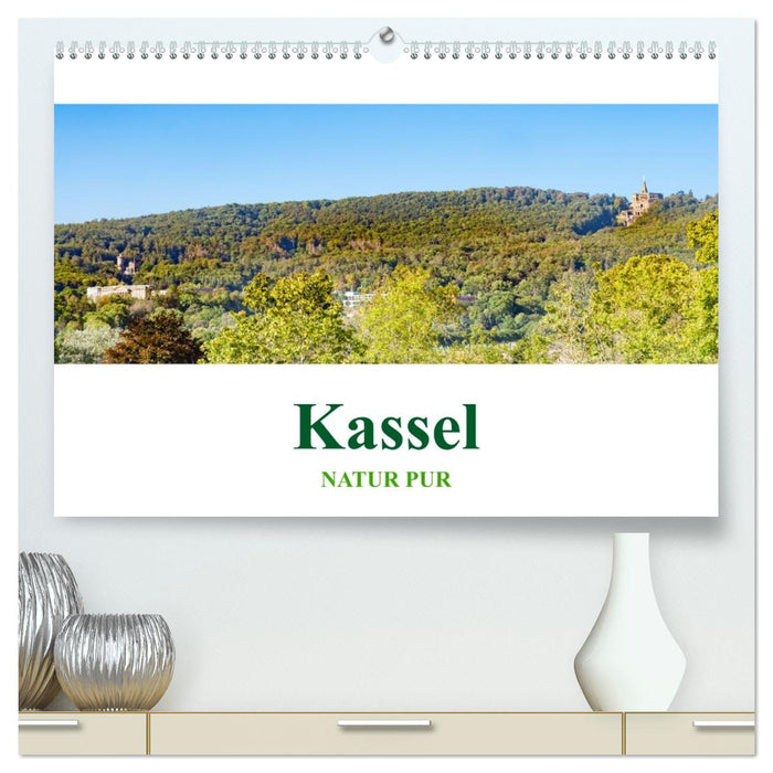Kassel - Natur pur (CALVENDO Premium Wandkalender 2026)