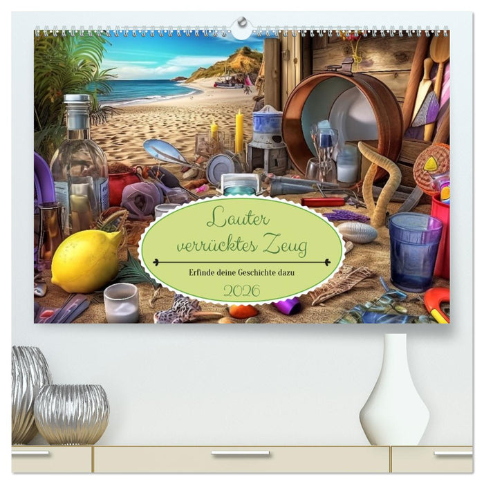 Lauter verrücktes Zeug (CALVENDO Premium Wandkalender 2026)