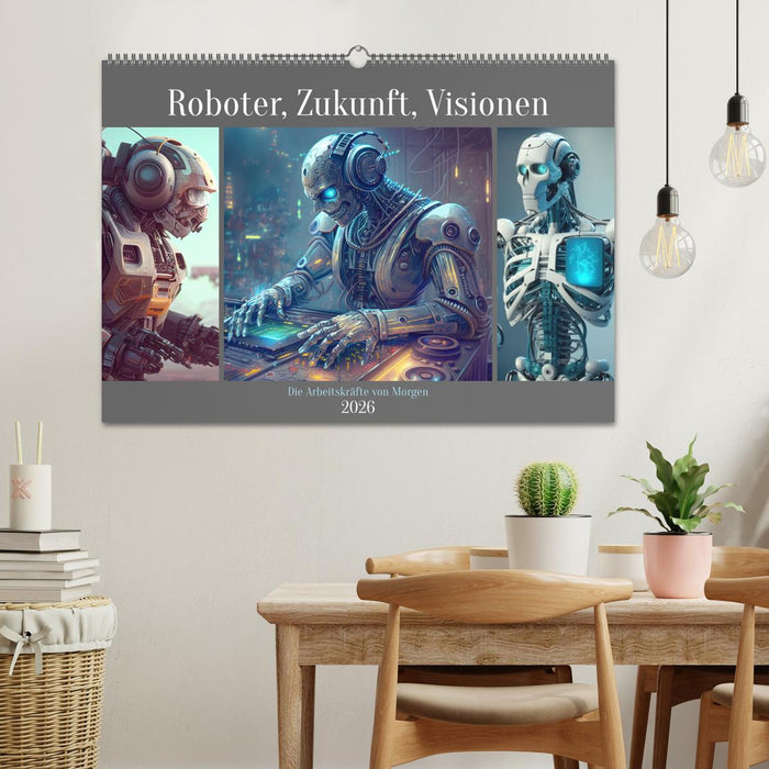 Roboter, Zukunft, Visionen. Die Arbeitskräfte von Morgen (CALVENDO Wandkalender 2026)