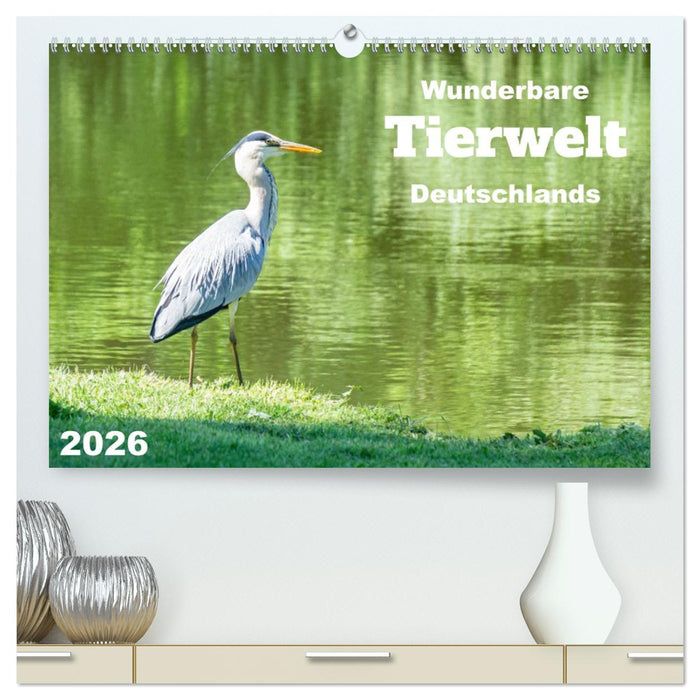 Wunderbare Tierwelt Deutschlands (CALVENDO Premium Wandkalender 2026)