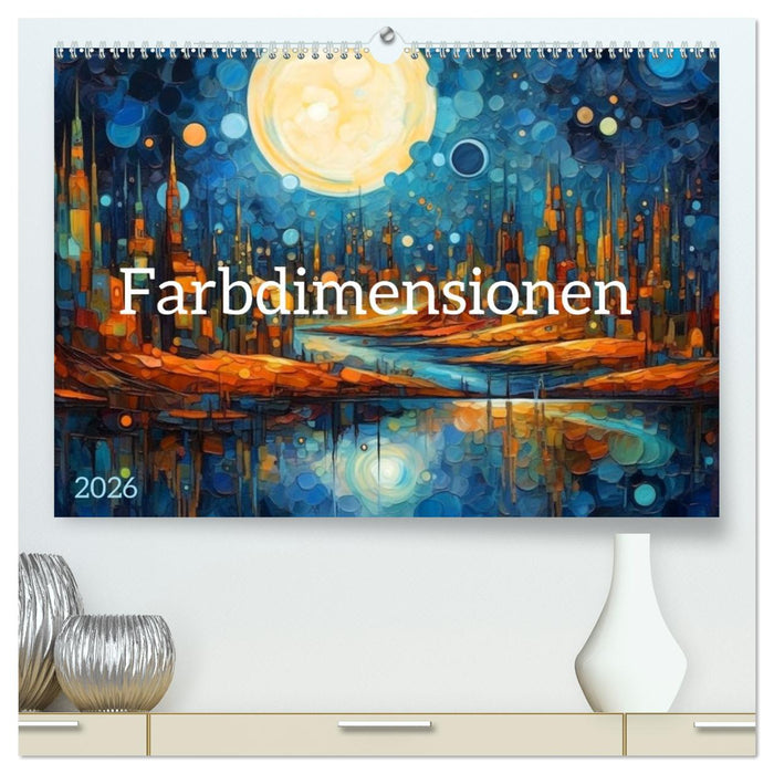 Farbdimensionen (CALVENDO Premium Wandkalender 2026)