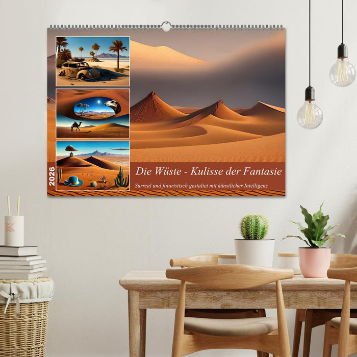 Die Wüste - Kulisse der Fantasie (CALVENDO Wandkalender 2026)