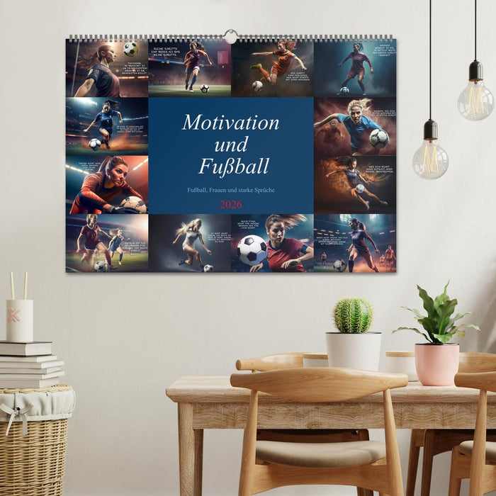 Motivation und Fußball (CALVENDO Wandkalender 2026)