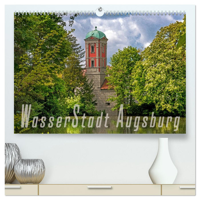 WasserStadt Augsburg (CALVENDO Premium Wandkalender 2026)