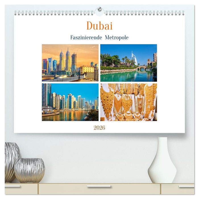 Dubai - Faszinierende Metropole (CALVENDO Premium Wandkalender 2026)