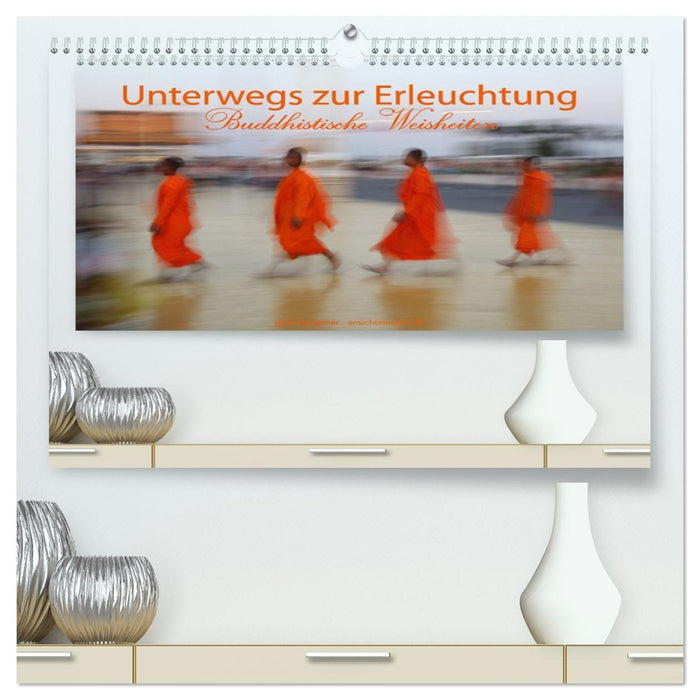 Unterwegs zur Erleuchtung Buddhistische Weisheiten (CALVENDO Premium Wandkalender 2026)