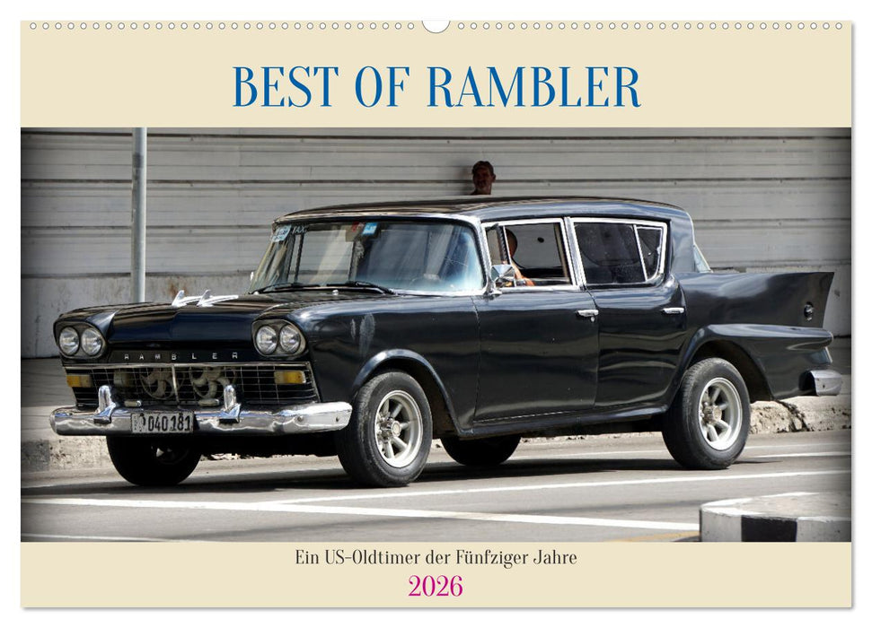 BEST OF RAMBLER - Ein US-Oldtimer der Fünfziger Jahre (CALVENDO Wandkalender 2026)